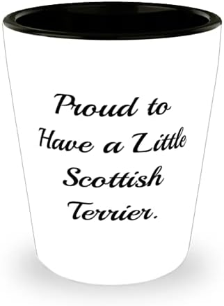 גאה שיש לי טרייר סקוטי קטן. כוס שוט, כוס קרמיקה לכלב סקוטי טרייר, הטובה ביותר לכלב סקוטי טרייר